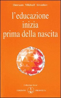 L'educazione inizia prima della nascita (Izvor) Religion & Esotericism