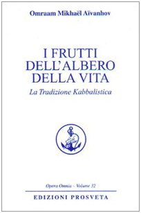 I frutti dell'albero della vita. La tradizione kabbalistica (Opera omnia) Religion & Esotericism
