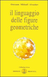 Il linguaggio delle figure geometriche (Izvor) Religion & Esotericism