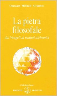 La pietra filosofale dai vangeli ai trattati alchemici (Izvor) Religion & Esotericism