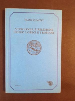 Astrologia e religione presso i greci e i romani. Il culto degli astri nel mondo antico book