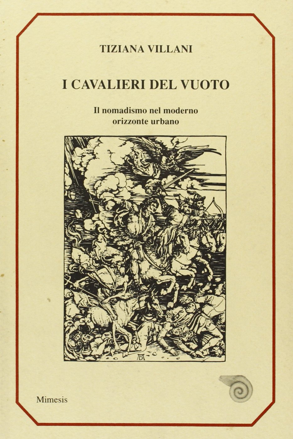 I cavalieri del vuoto. Il nomadismo nel moderno orizzonte urbano book