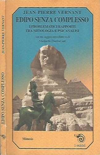Edipo senza complesso. I problematici rapporti tra mitologia e psicanalisi book