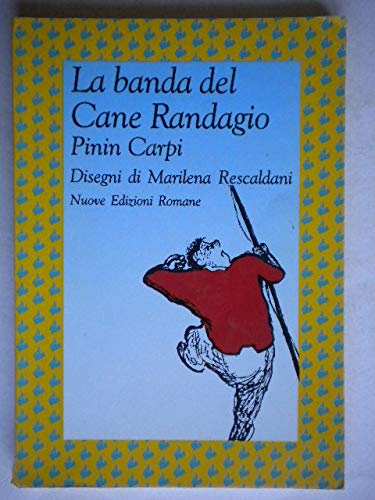 La banda del cane randagio (Autori italiani per ragazzi) Novels & Short Stories