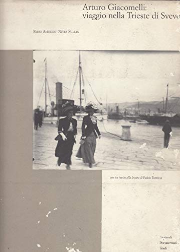 Arturo Giacomelli: Viaggio nella Trieste di Svevo (Quaderni di fotografia) (Italian Edition) Books