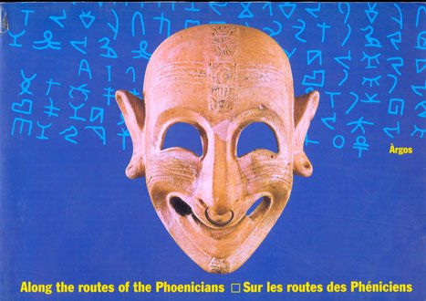 Along the routes of the Phoenicians-Sur les routes des Phéniciens book