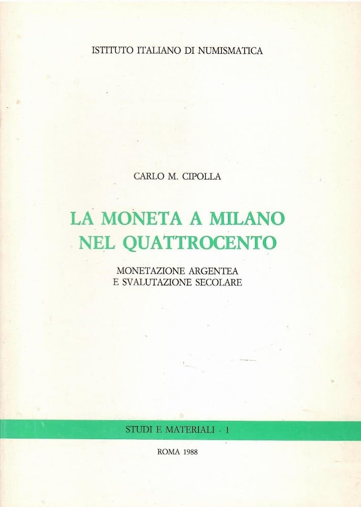 La moneta a Milano nel Quattrocento. Monetazione argentea e svalutazione secolare (Studi e materiali) Hobbies & Crafts