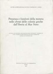 Presenza e funzioni della moneta nelle «chorai» delle colonie greche. Atti del 12° Convegno CISN (Napoli, 2000) (Atti dei Conv. Centro Inter. Studi Numis.) Hobbies & Crafts