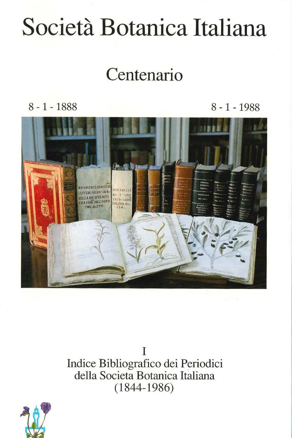 Indice bibliografico dei periodici della Società Botanica Italiana (1844-1986) Reference Books