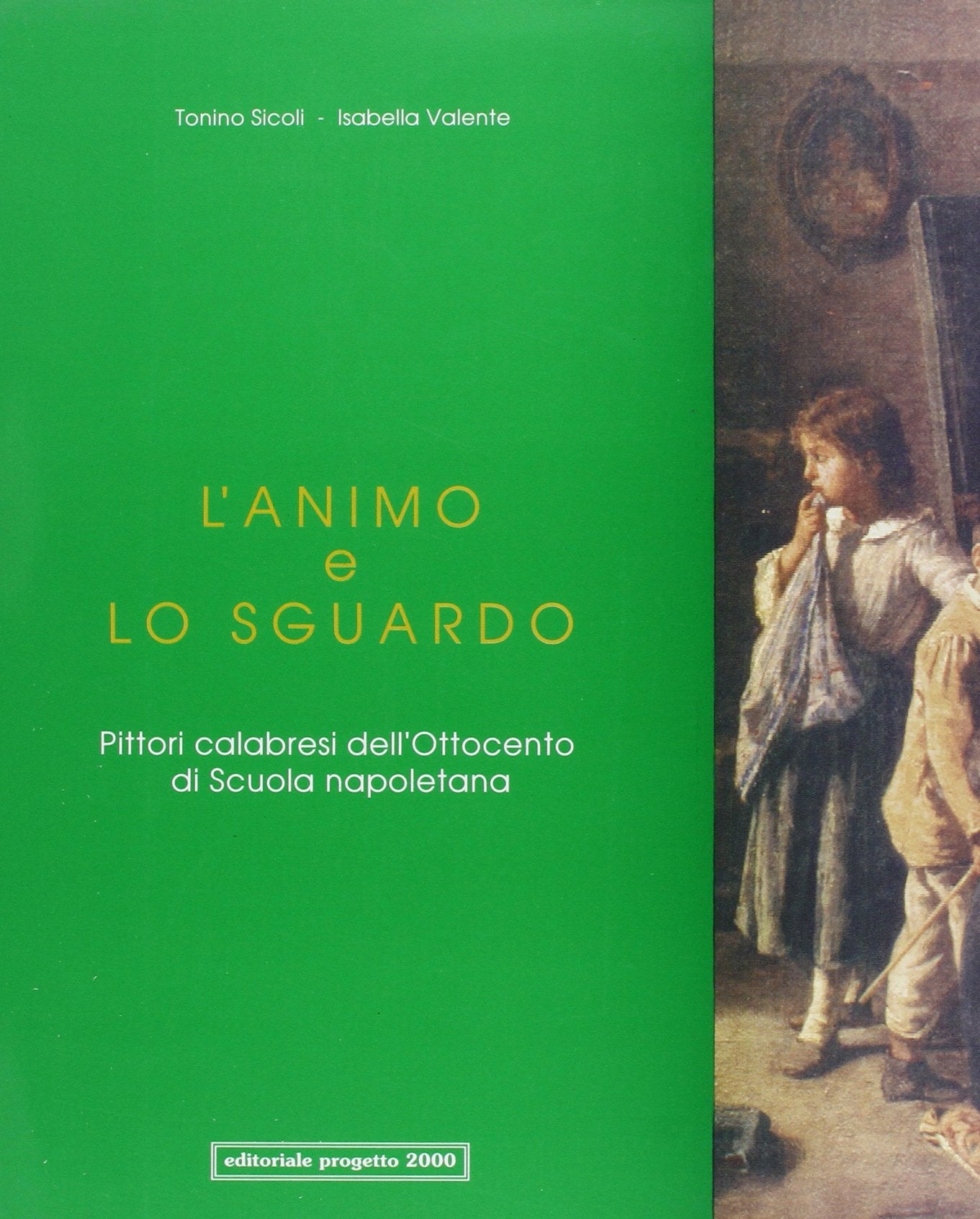 L'animo e lo sguardo. Pittori calabresi dell'Ottocento di scuola napoletana book