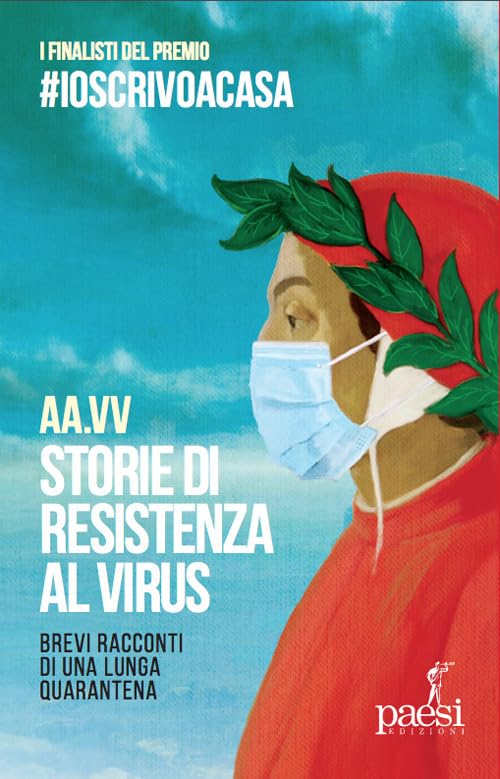 Storie di resistenza al virus. Brevi racconti di una lunga quarantena Books
