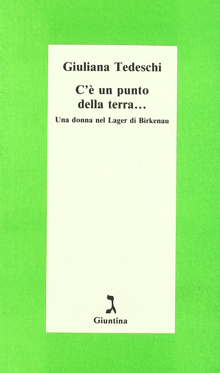 C'è un punto della terra... Una donna nel Lager di Birkenau Memories