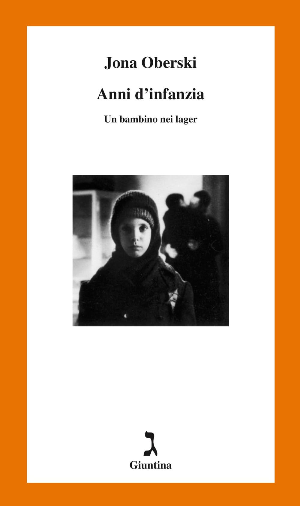 Anni d'infanzia. Un bambino nei lager book