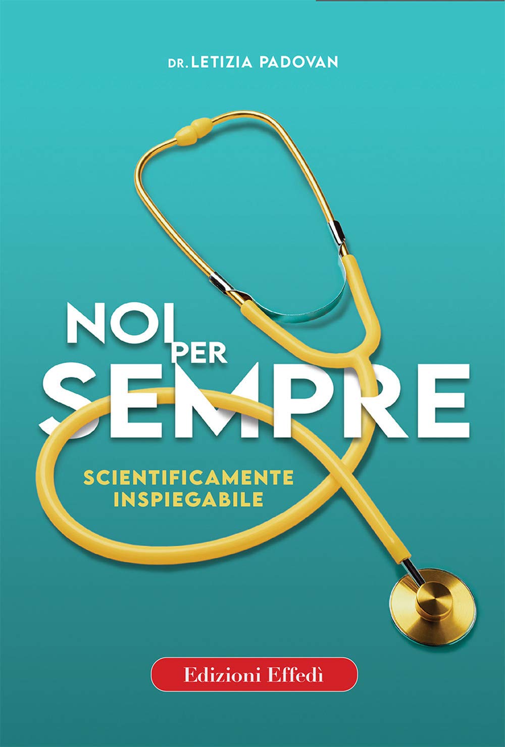 Noi per sempre. Scientificamente inspiegabile Religion & Esotericism