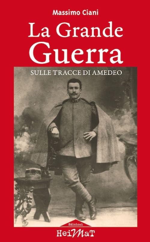 La Grande Guerra sulle tracce di Amedeo book