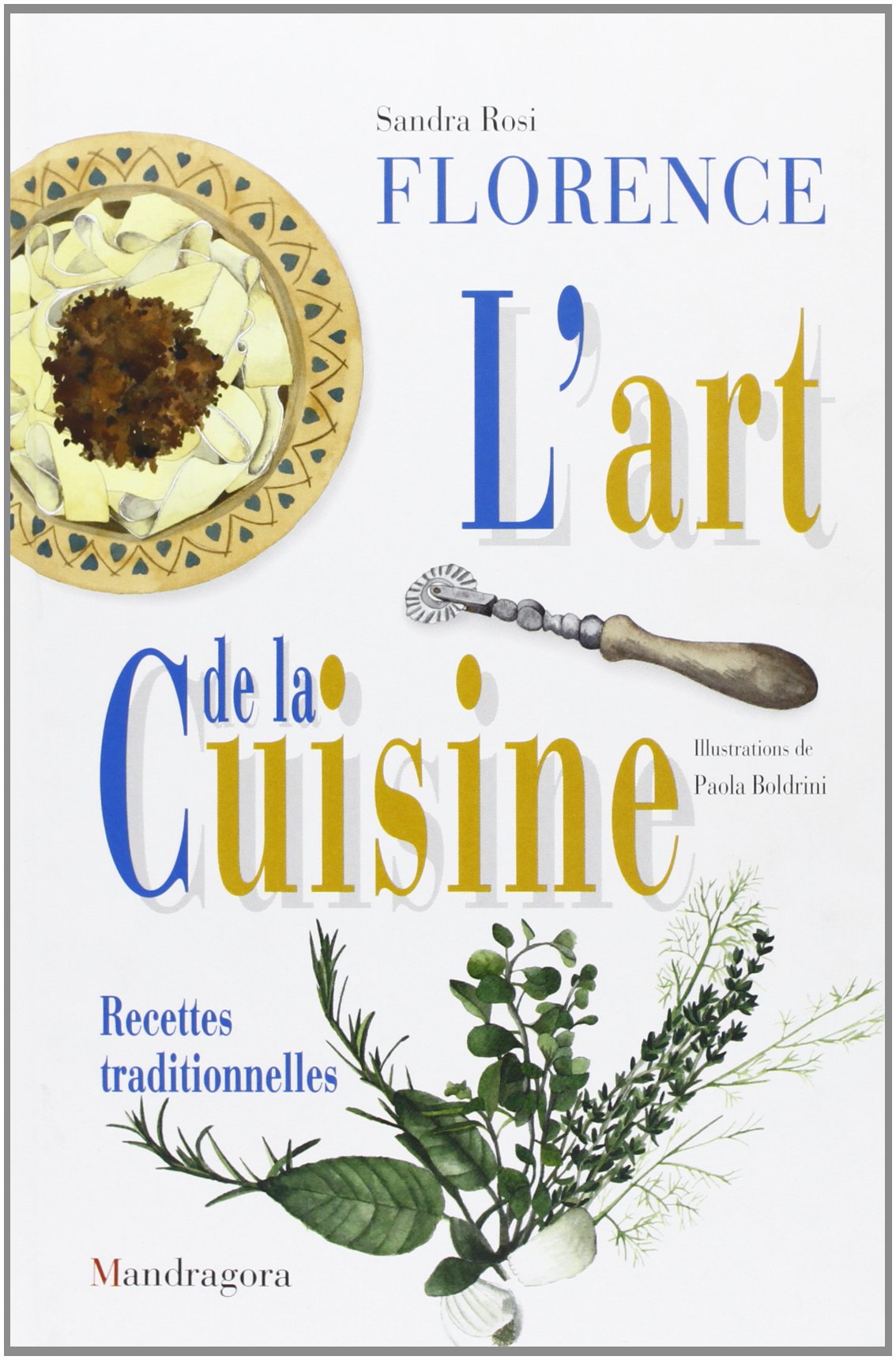 Firenze. L'arte della cucina. Ediz. francese book