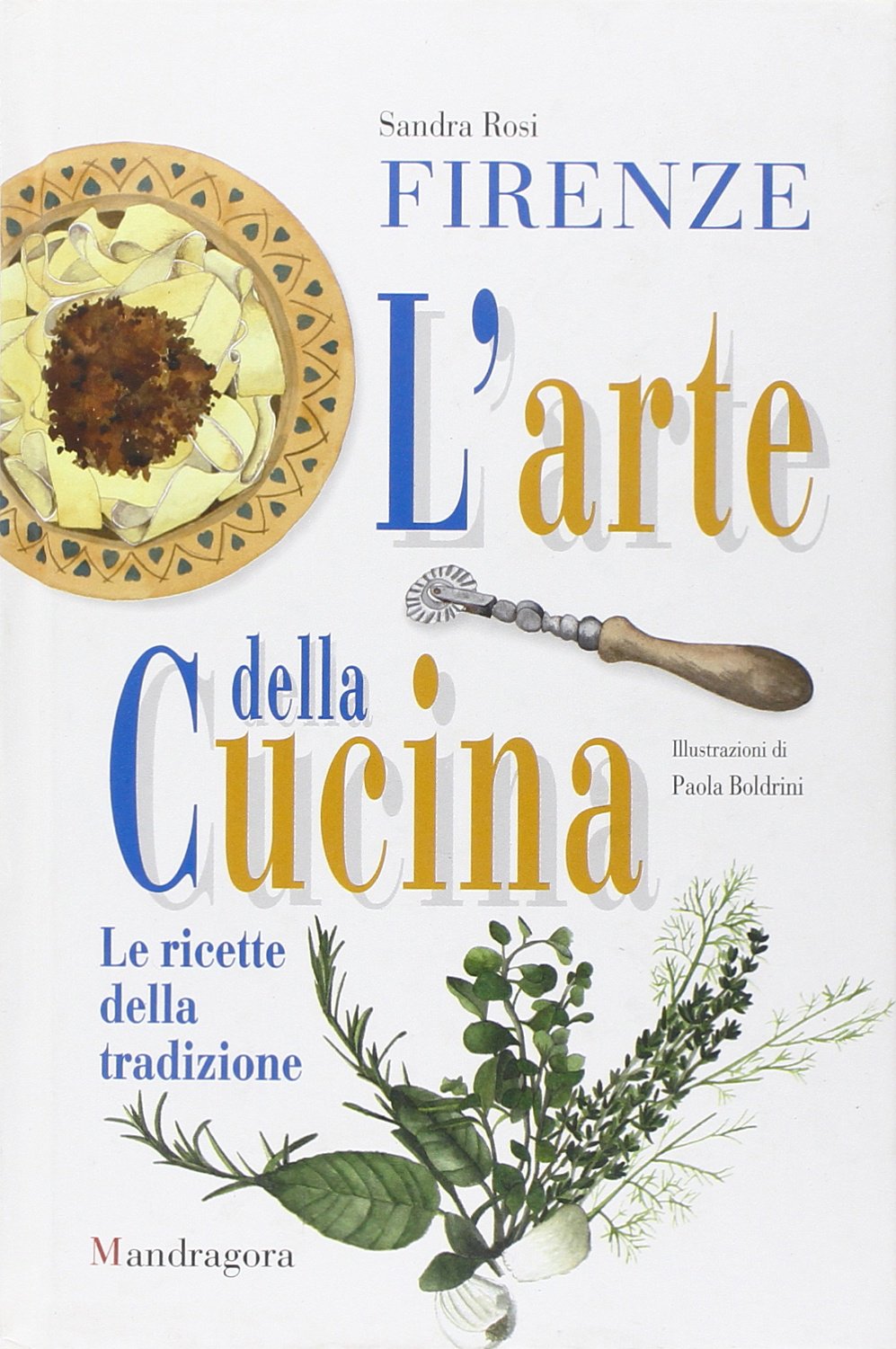 Firenze. L'arte della cucina Leisure, Home & Garden