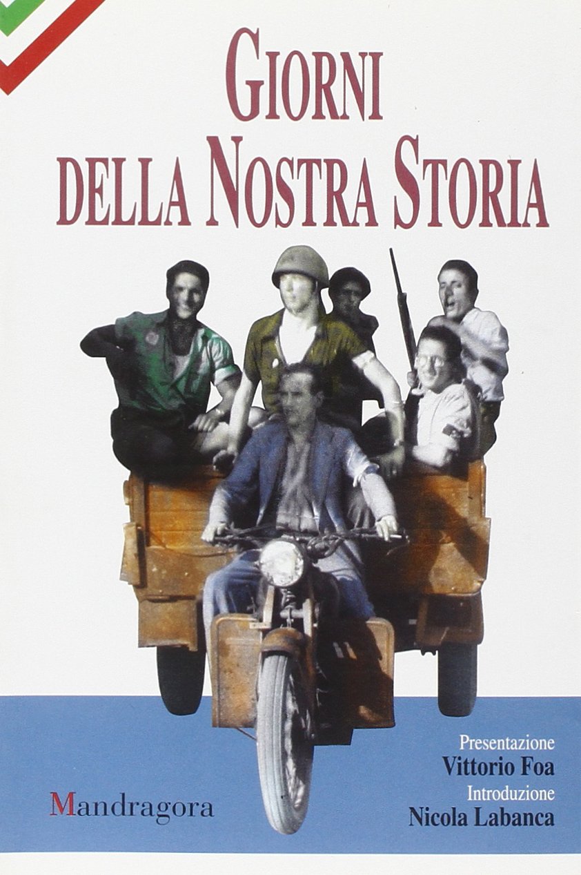 Giorni della nostra storia. Testimonianze sulla società toscana dalla Resistenza alla liberazione book