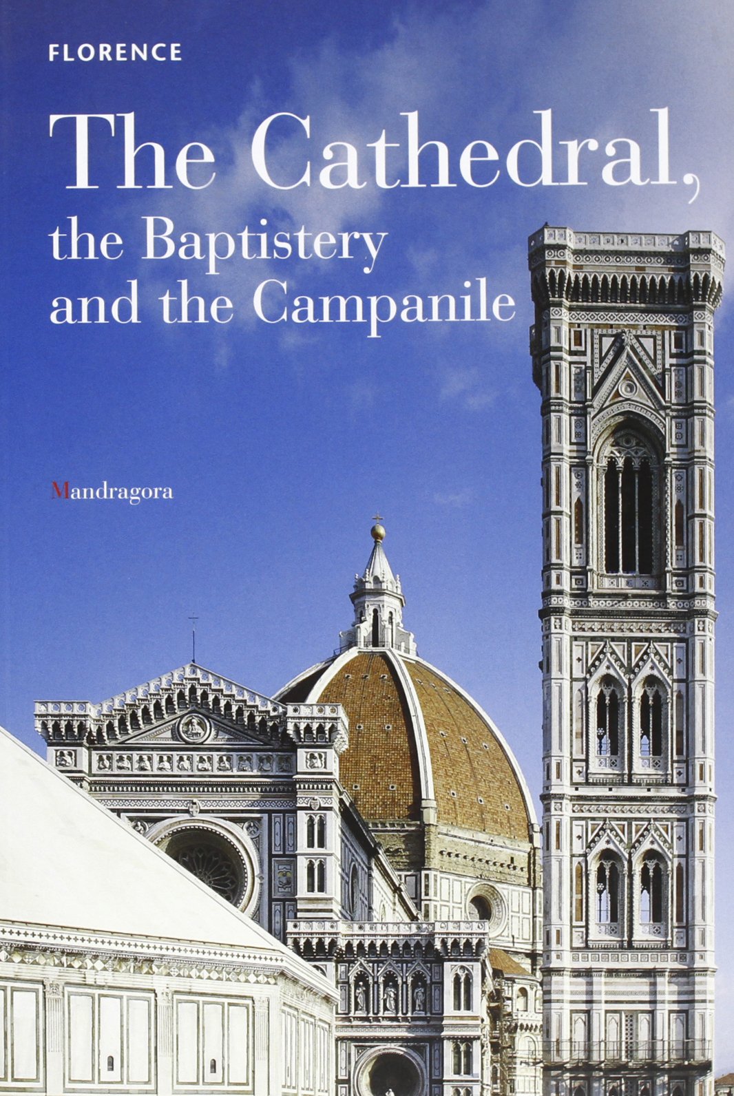 The cathedral, the baptistery and the campanile book