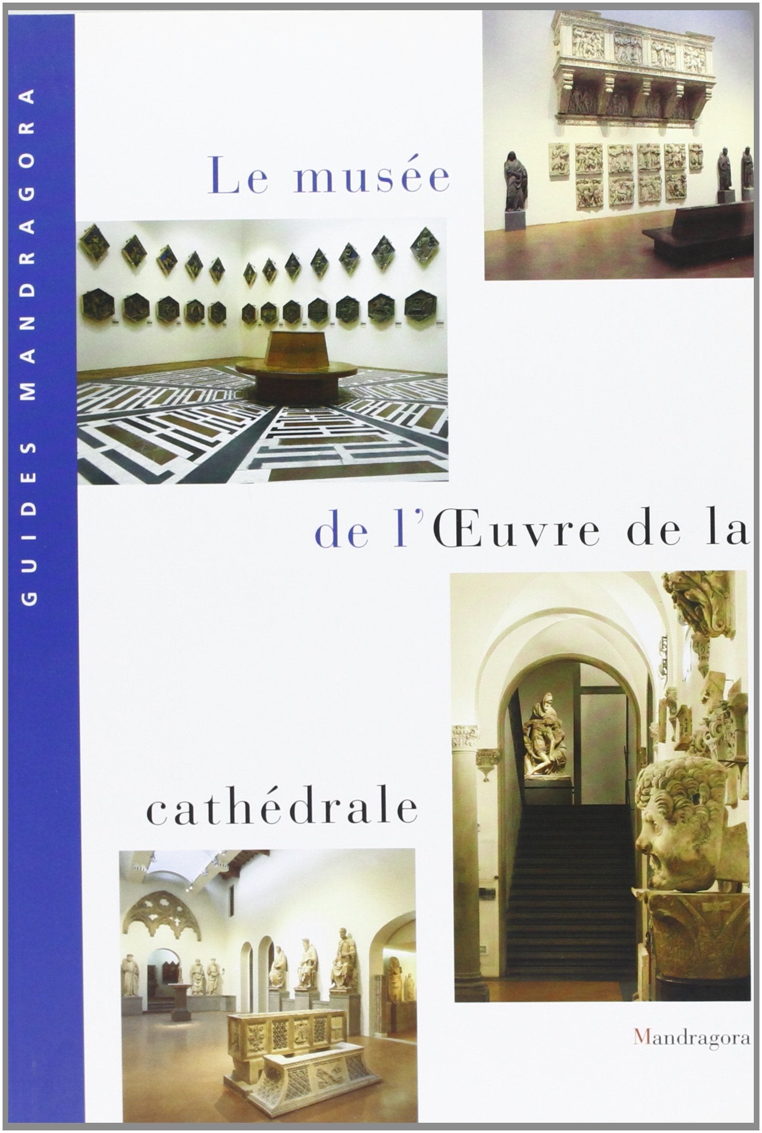 Le Musée de l'Oeuvre de la Cathédrale book
