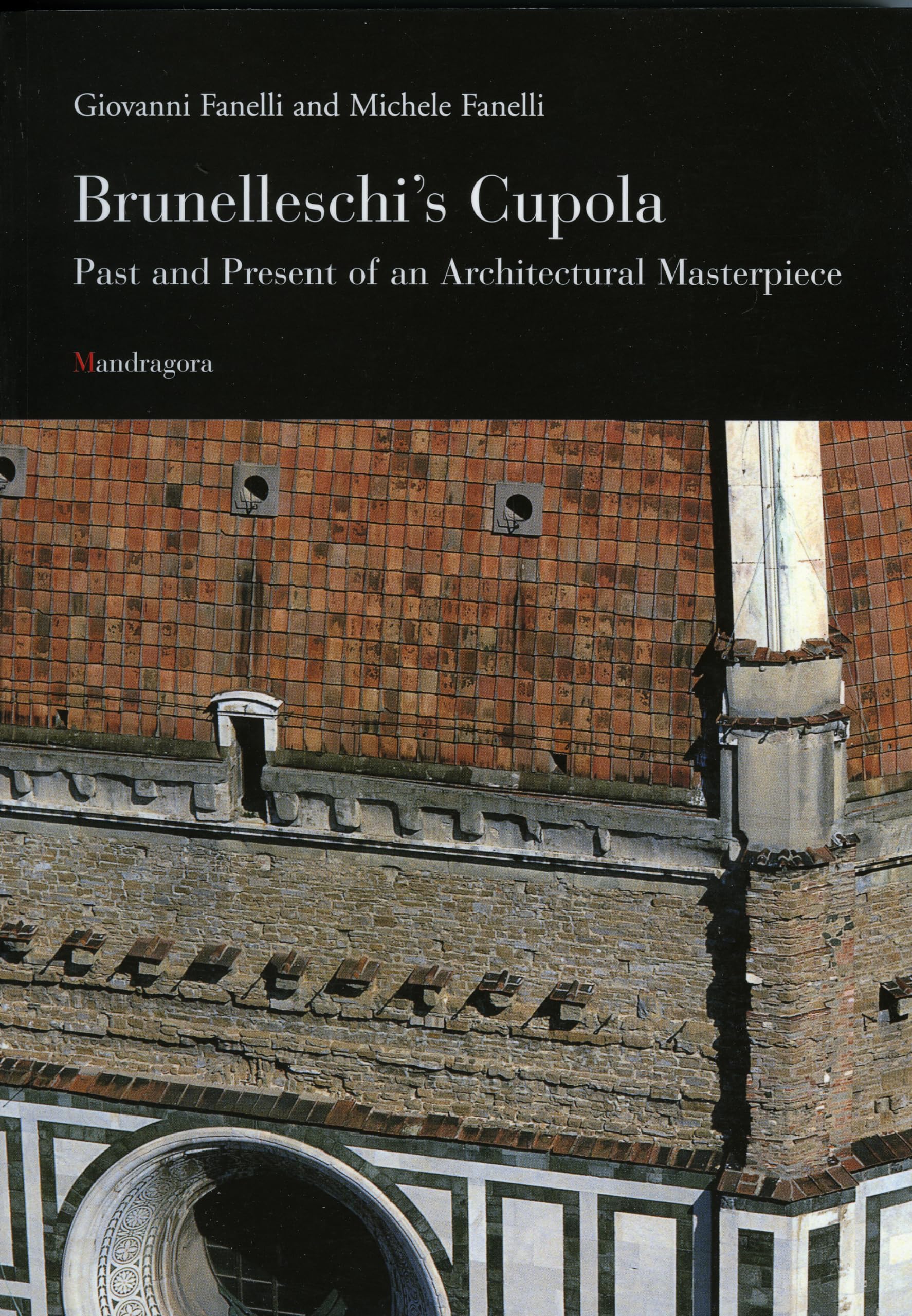 Brunelleschi's Cupola: Past and Present of an Architectural Masterpiece Social Sciences