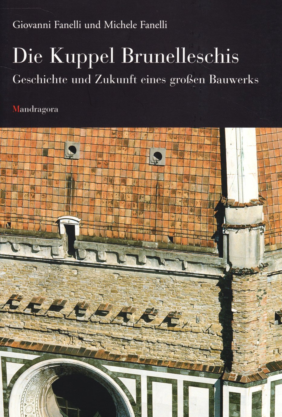 Die Kuppel Brunelleschis Architecture