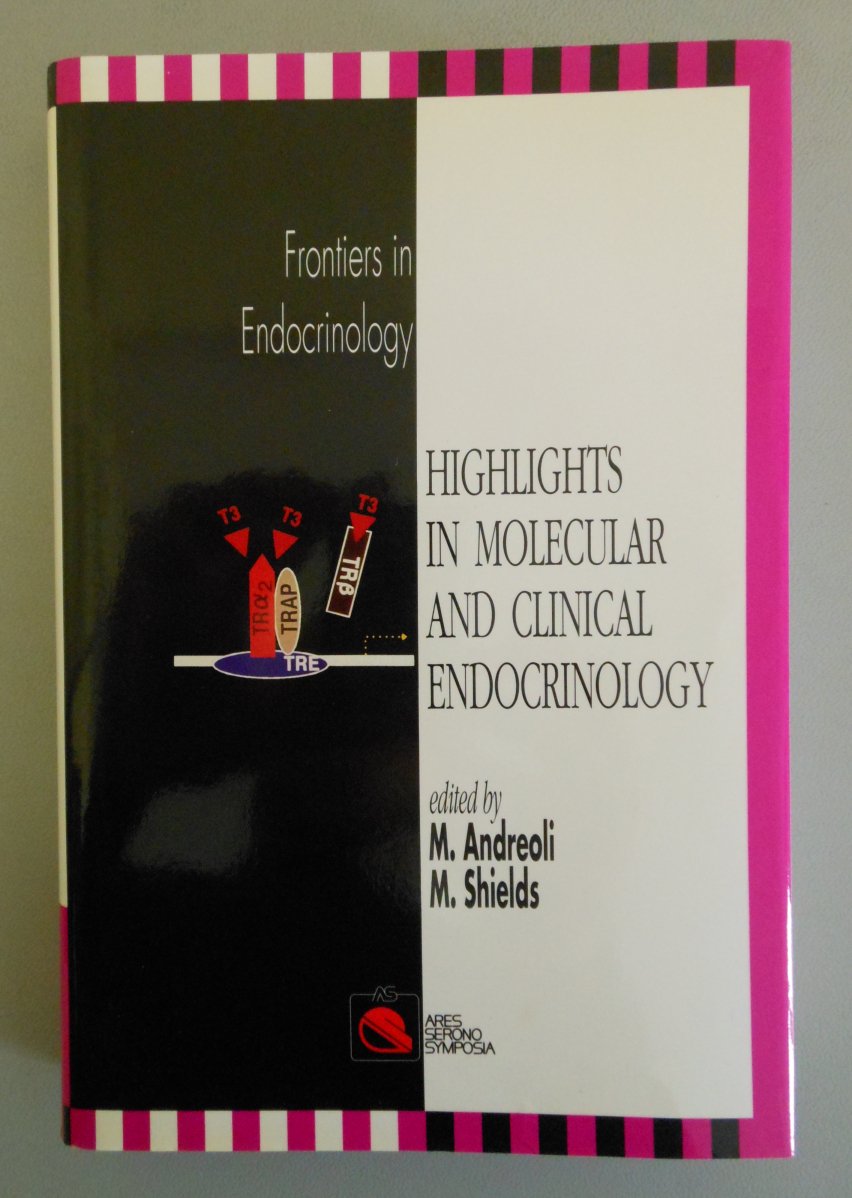 Highlights in molecular and clinical endocrinology (Frontiers in endocrinology) Medicine