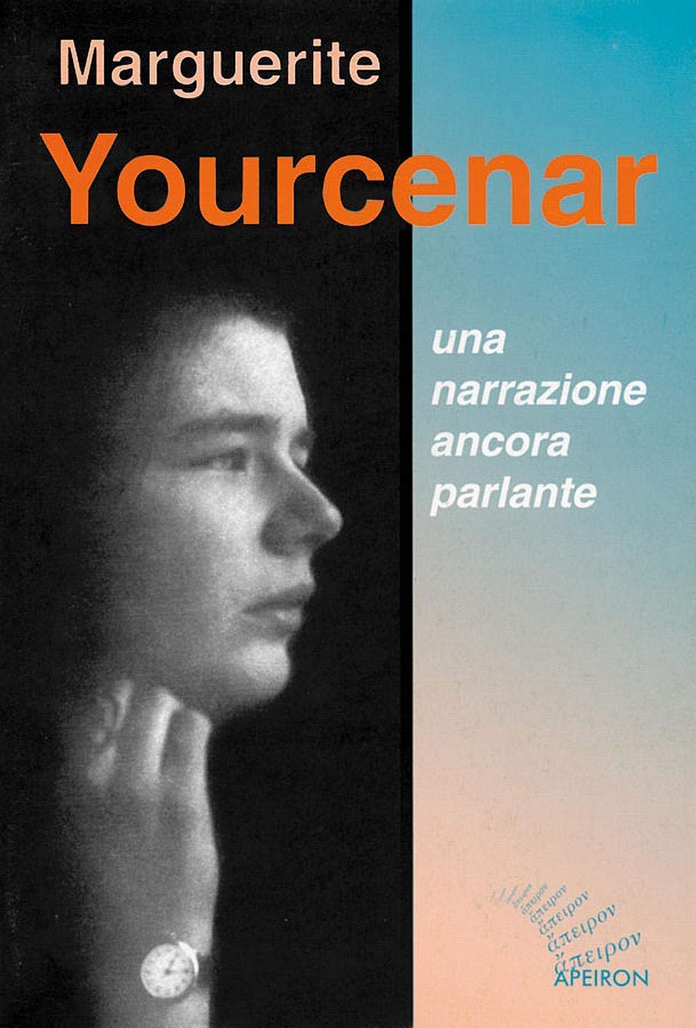 Marguerite Yourcenar. Una narrazione ancora parlante book