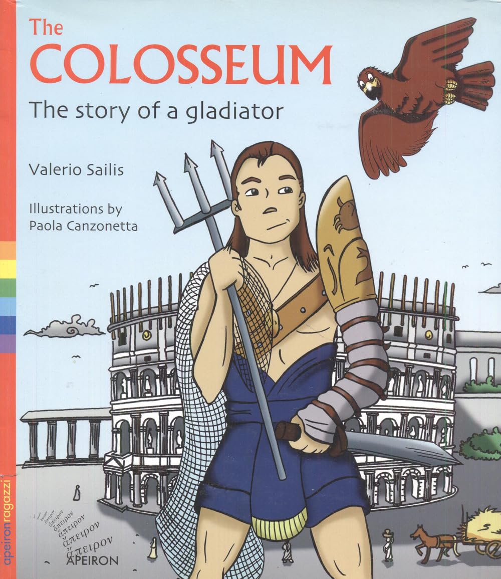 The Colosseum. The story of a gladiator book