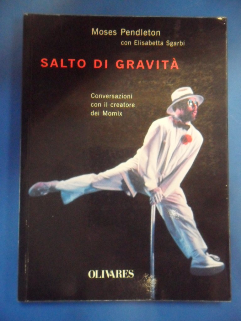 Salto di gravità. Conversazioni con il creatore dei Momix book