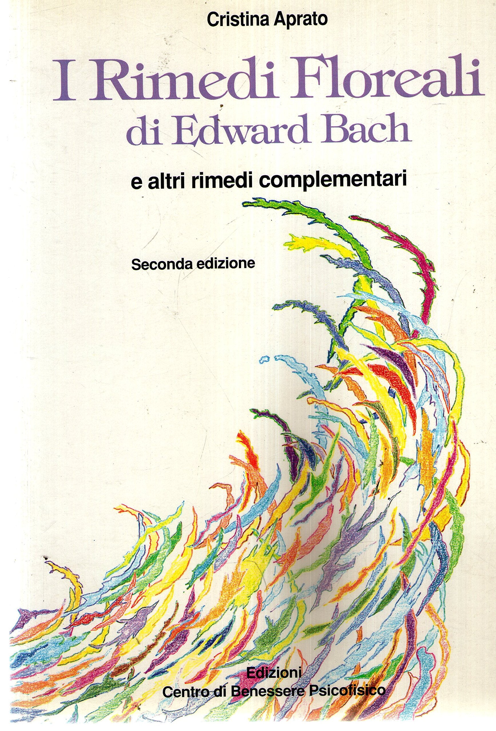 I rimedi floreali di Edward Bach e altri rimedi complementari book