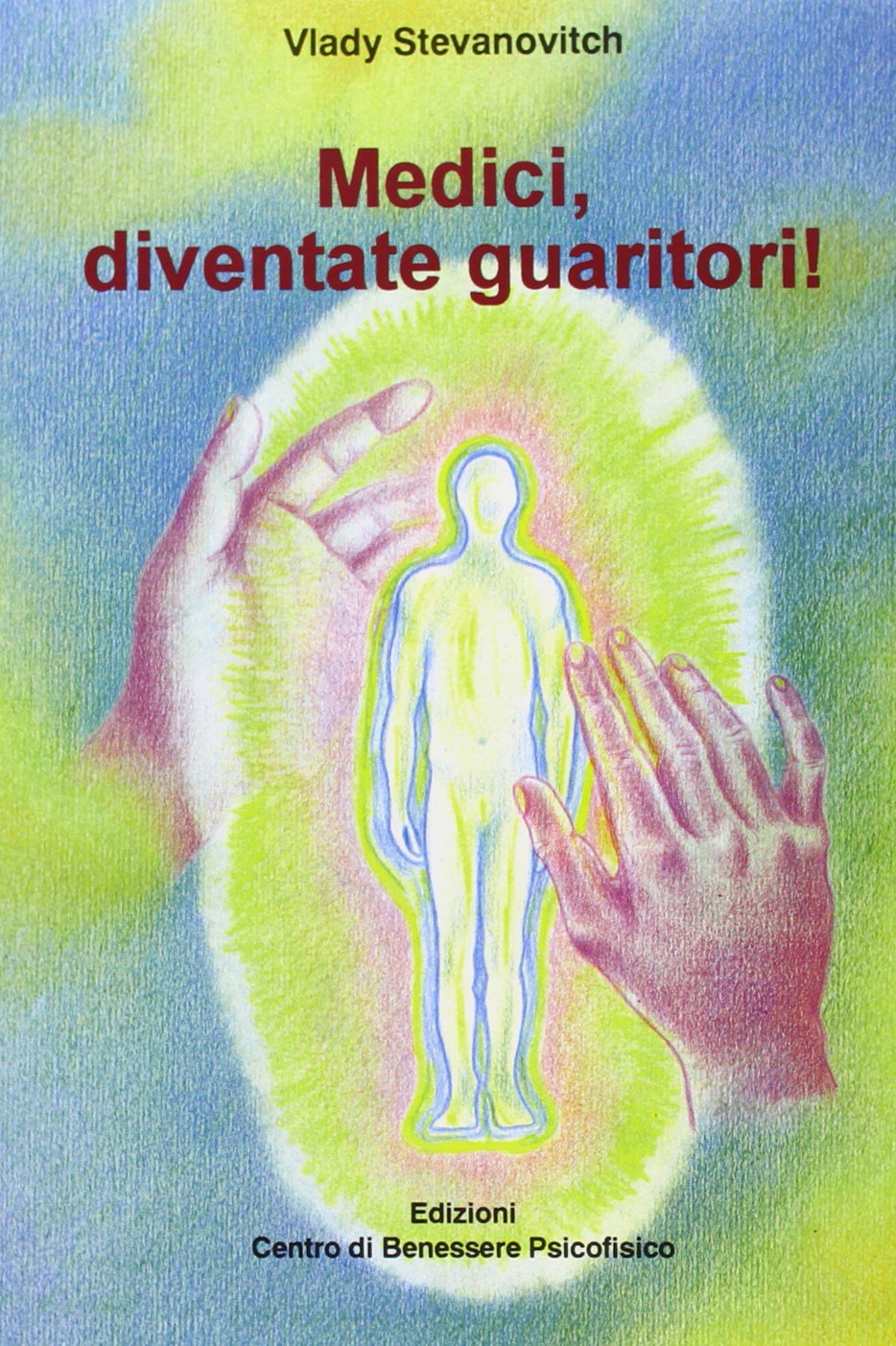Medici, diventate guaritori! (Risveglio) Books
