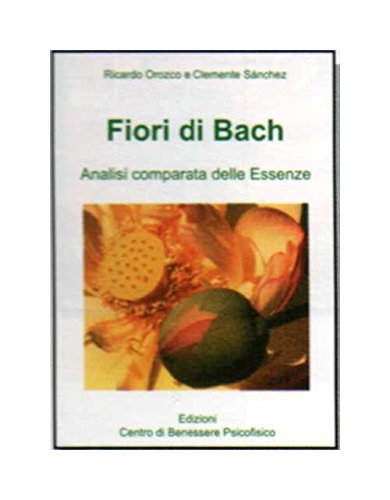 Fiori di Bach. Analisi comparata delle essenze book