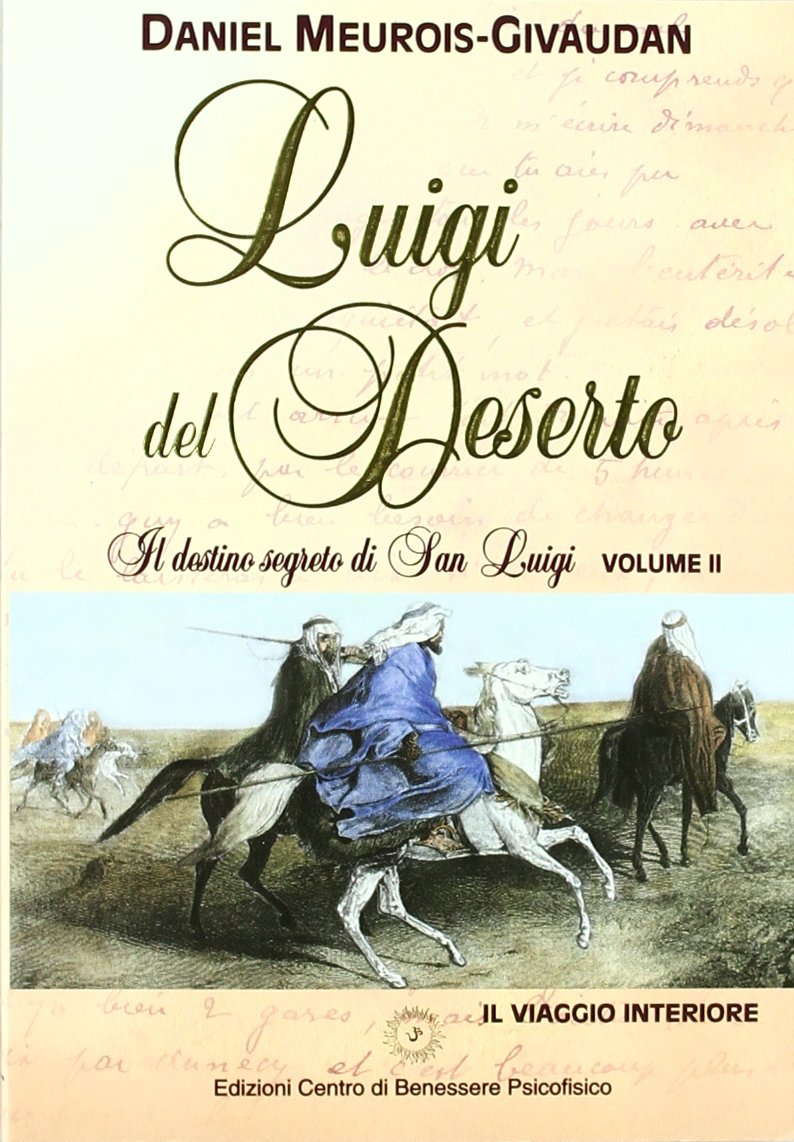 Luigi del deserto. Il destino segreto di san Luigi. Il viaggio interiore (Vol. 2) Fiction