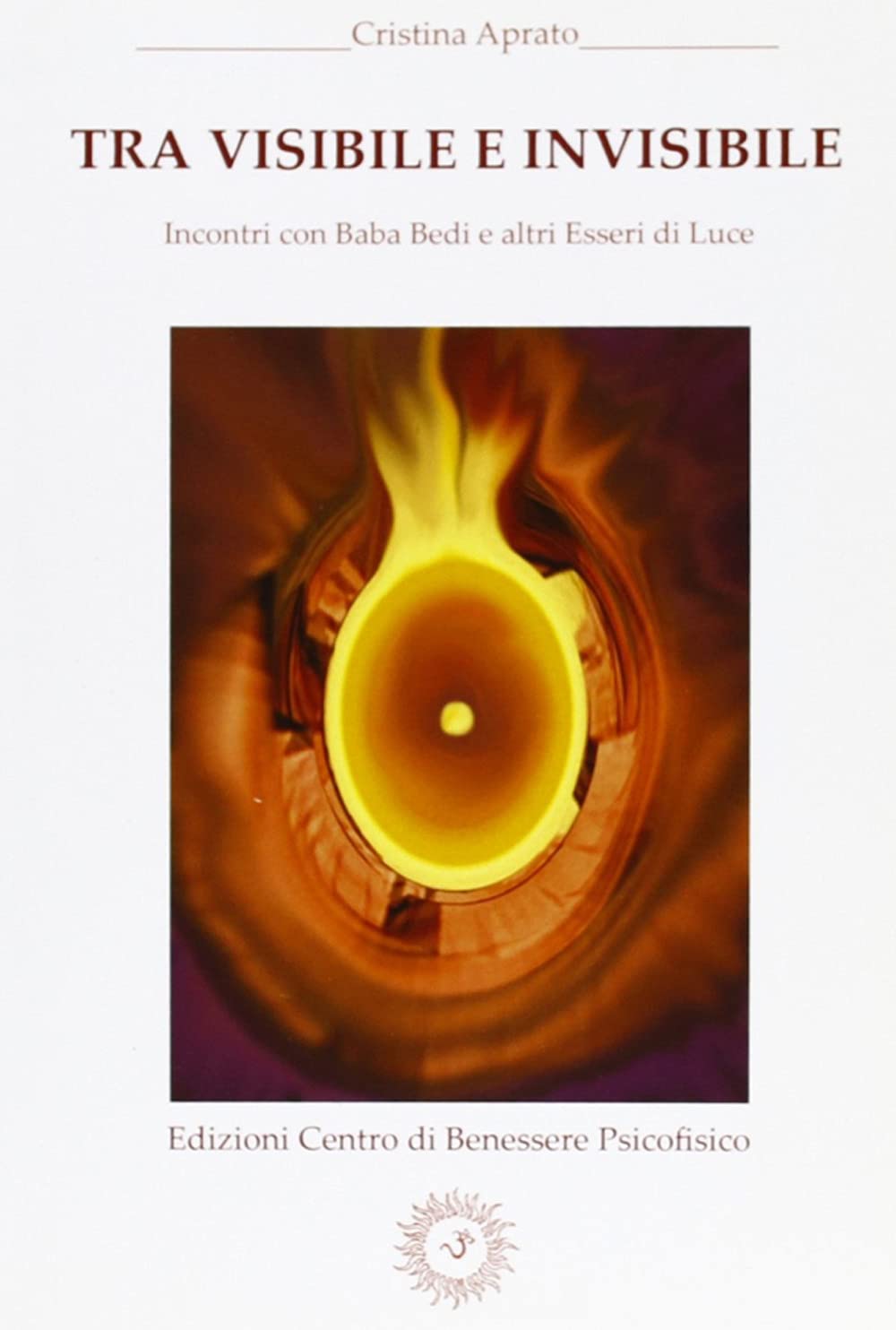 Tra visibile e invisibile. Incontri con Baba Bedi e altri esseri di luce book