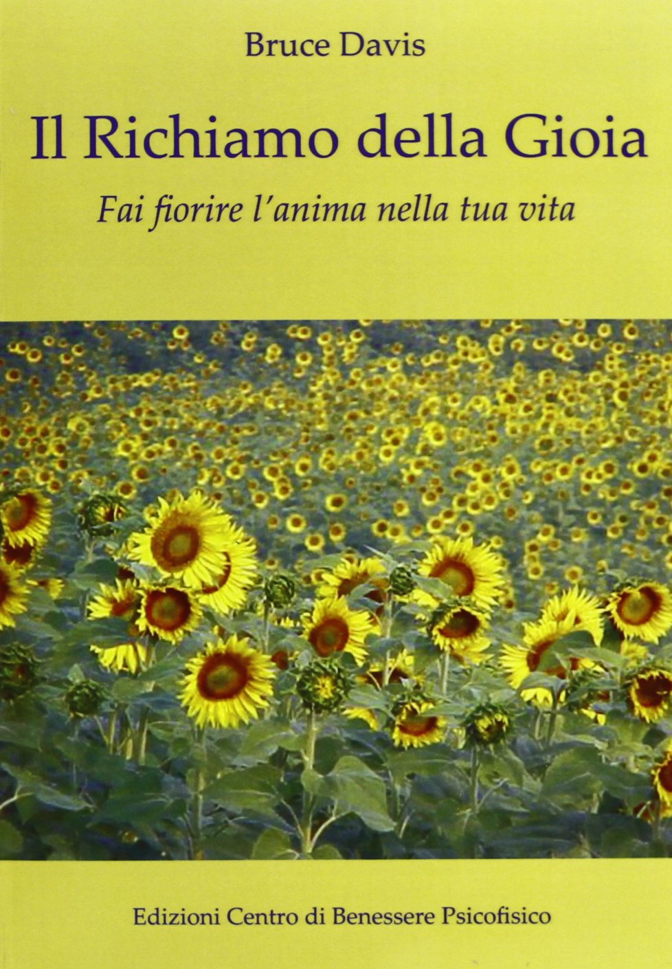 Il richiamo della gioia. Fai fiorire l'anima nella tua vita (Risveglio) Religion & Esotericism