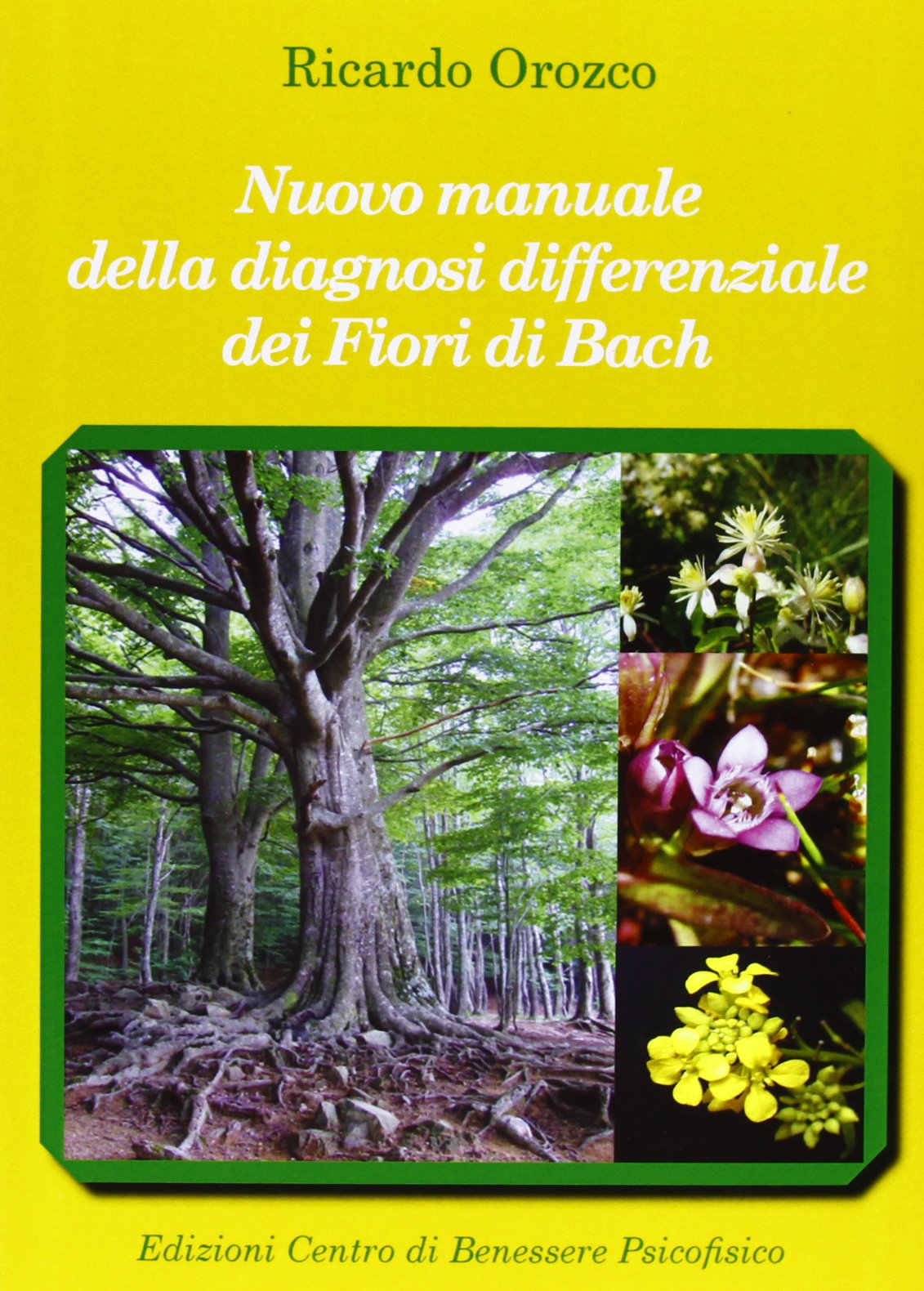 Nuovo manuale della diagnosi differenziale dei fiori di Bach Health, Nutrition & Fitness