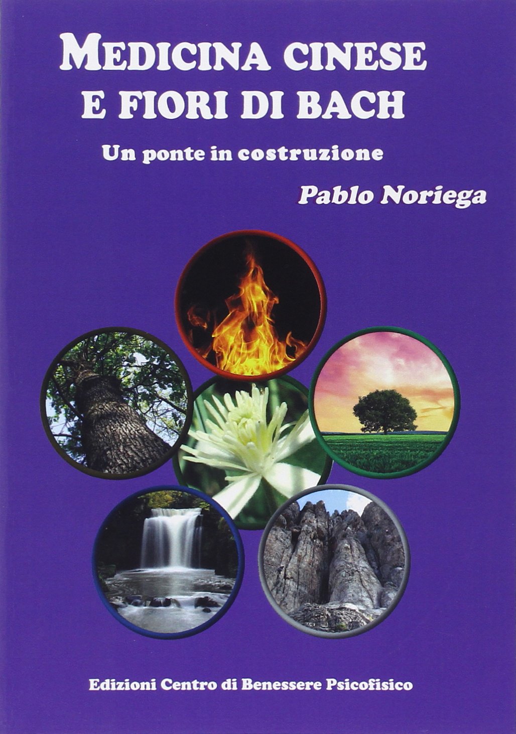 Medicina cinese e fiori di Bach. Un ponte in costruzione Religion & Esotericism