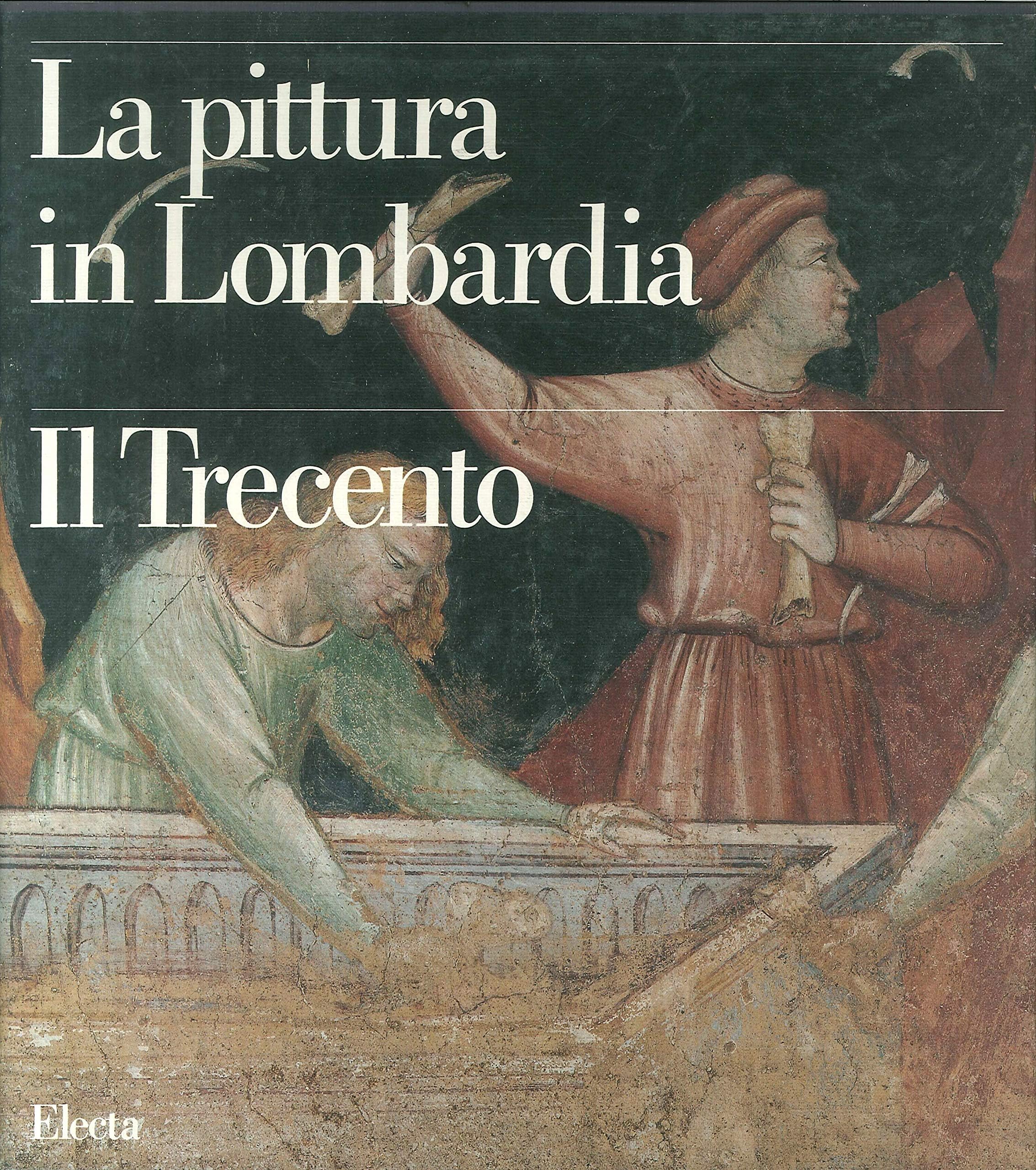 La pittura in Lombardia. Il Trecento. book