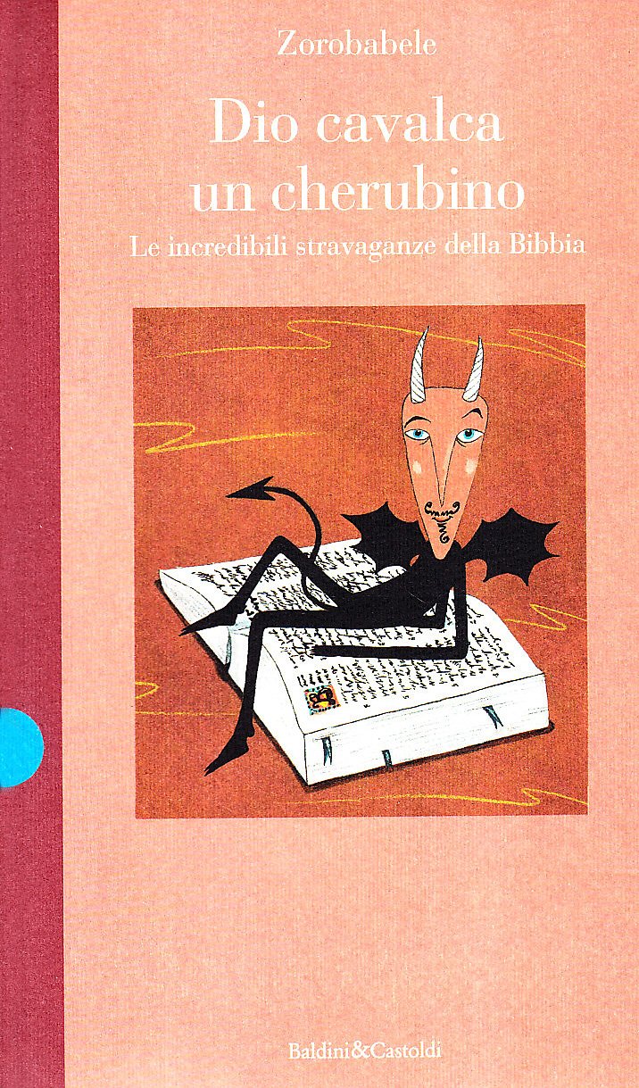 Dio cavalca un cherubino. Le incredibili stravaganze della Bibbia book