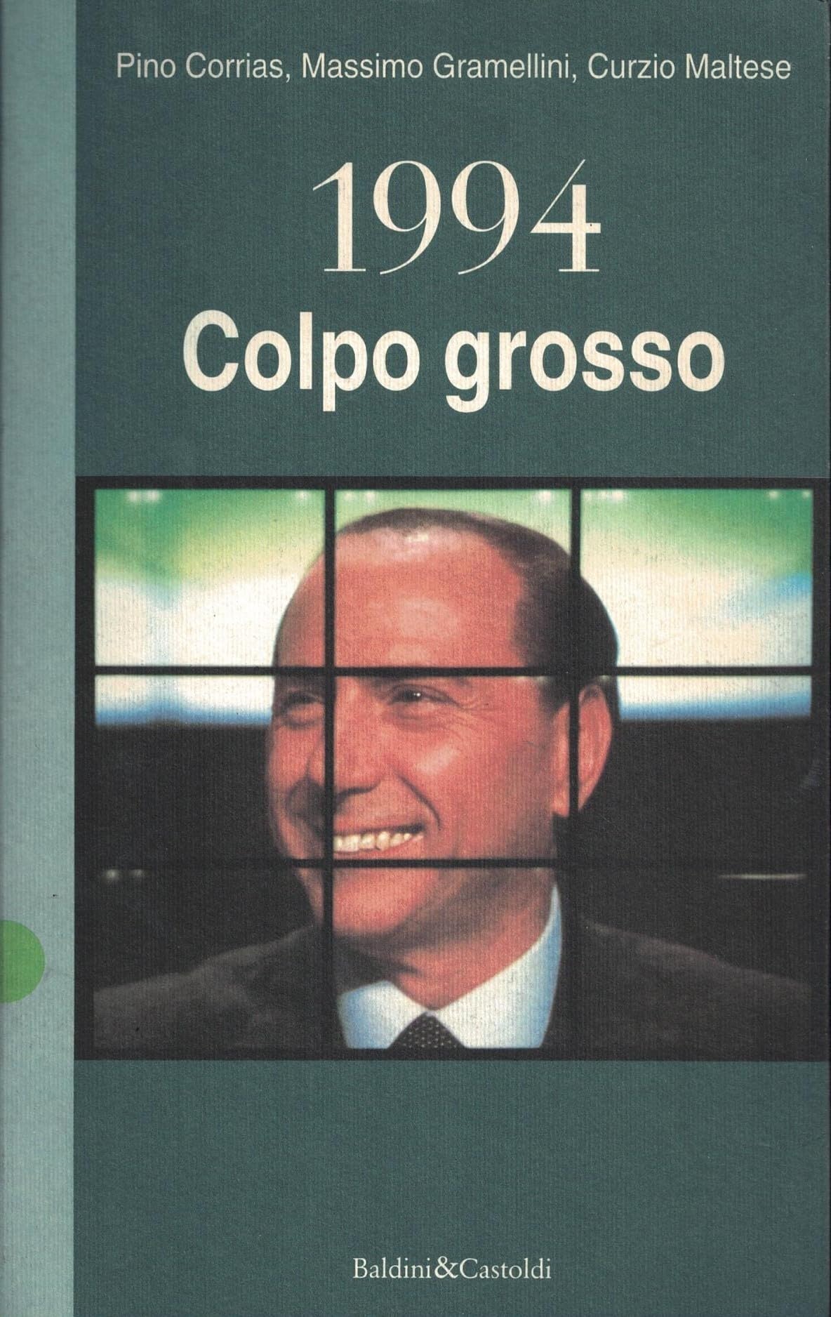 1994: Colpo grosso (Storie della storia d'Italia) Books