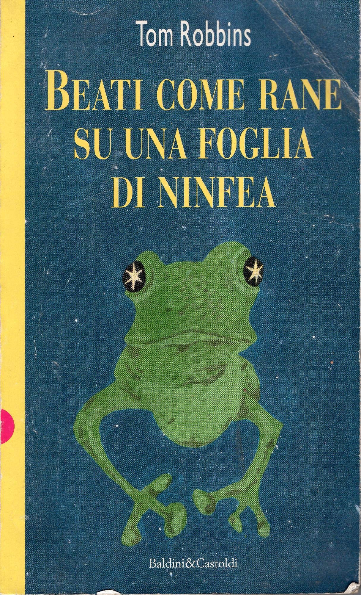 Beati come rane su una foglia di ninfea (Romanzi e racconti) Contemporary literature