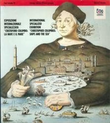 International Specialized Exhibition "Christopher Columbus: Ships and the Sea" = Esposizione Internazionale Specializzata "Cristoforo Colombo, la nave e il mare" (Italian Edition) Books