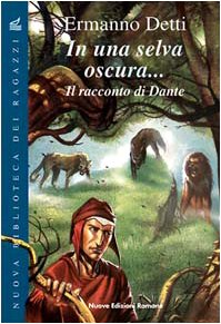 In una selva oscura... Il racconto di Dante (Nuova biblioteca dei ragazzi) Novels & Short Stories
