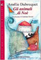 Gli animali di Noè (Nuova biblioteca dei ragazzi) Novels & Short Stories