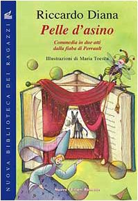 Pelle d'asino. Commedia in due atti (Nuova biblioteca dei ragazzi) Books