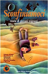 Sconfiniamoci. Storie di giovani migranti book