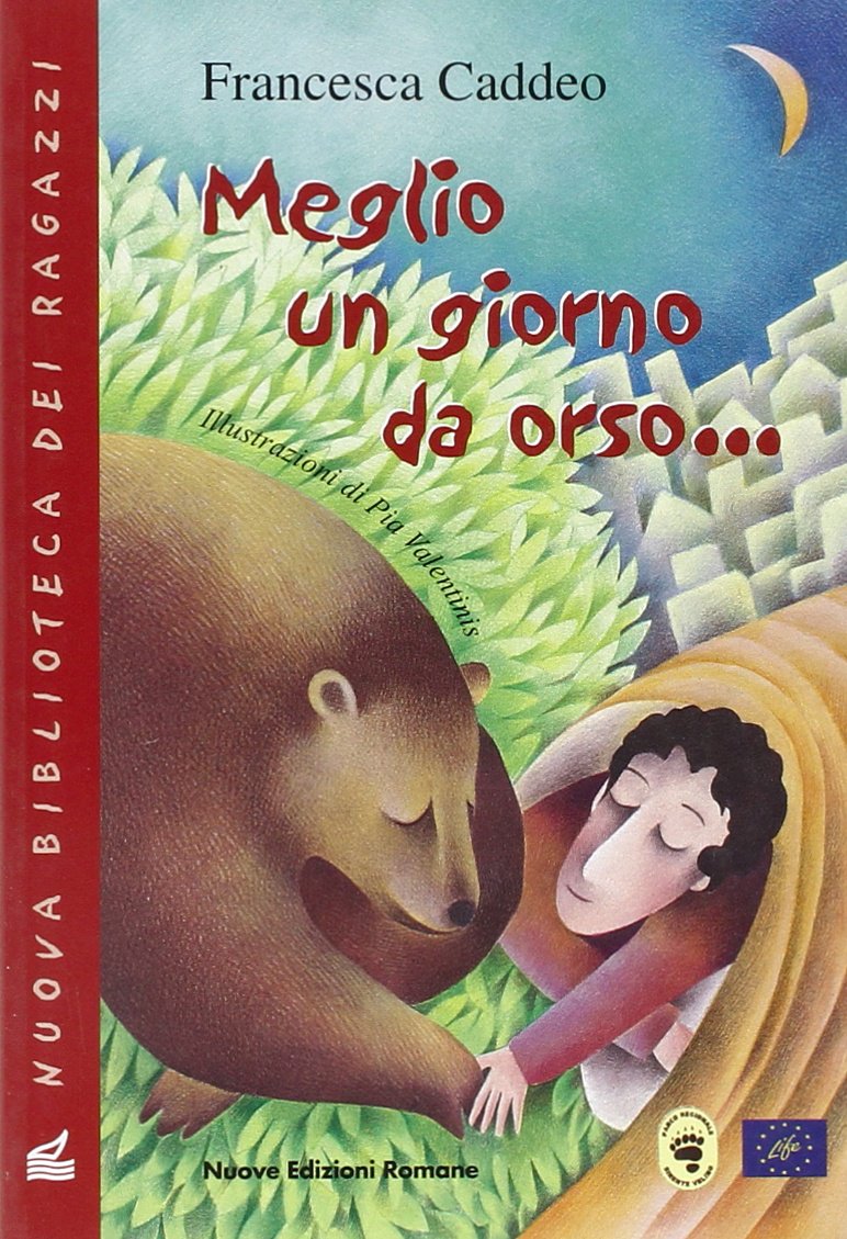Meglio un giorno da orso... (Nuova biblioteca dei ragazzi) Novels & Short Stories