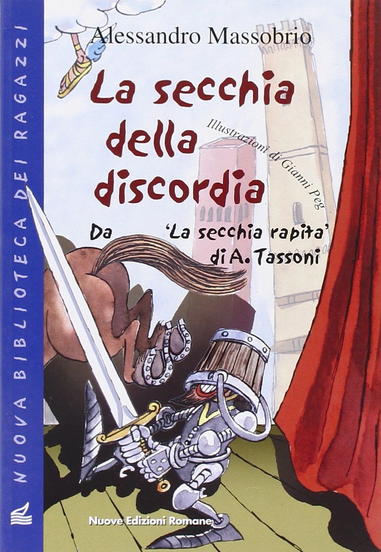 La secchia della discordia. Da «La secchia rapita» di A. Tassoni book
