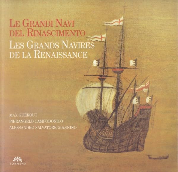 Le grandi navi del Rinascimento-Les grands navires de la Renaissance. Con CD-ROM Professional & Reference Books